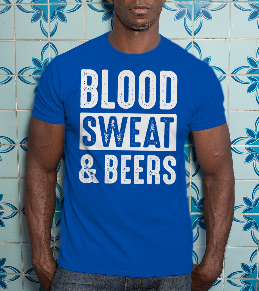 Blood Sweat And Beers T-Shirt