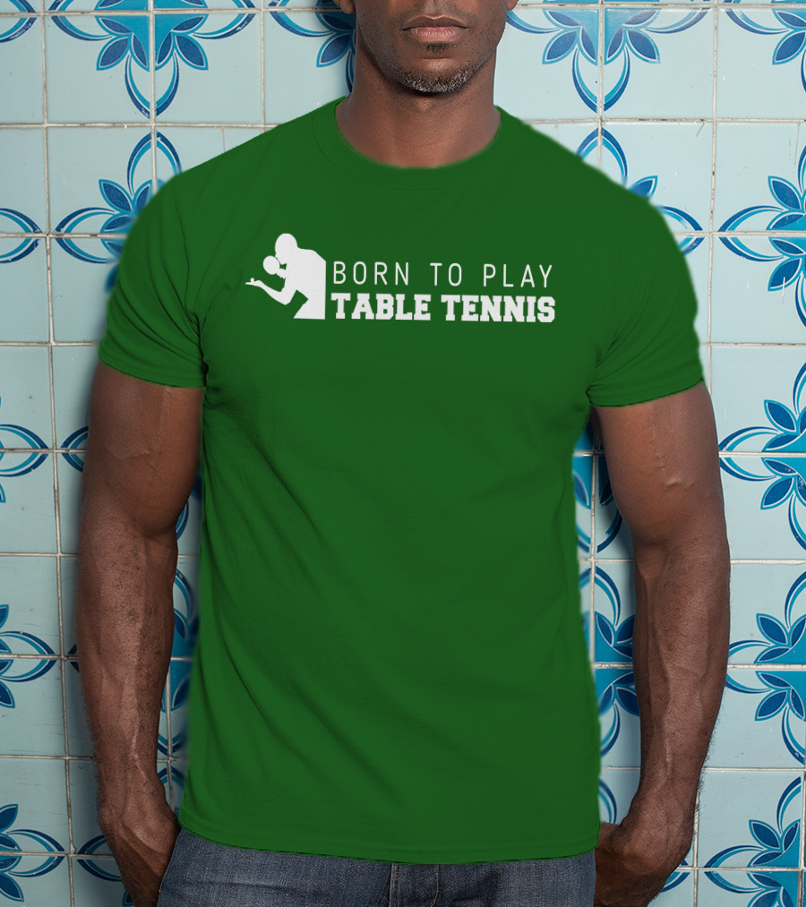 Born To Play Table Tennis Enthusiast T-Shirt