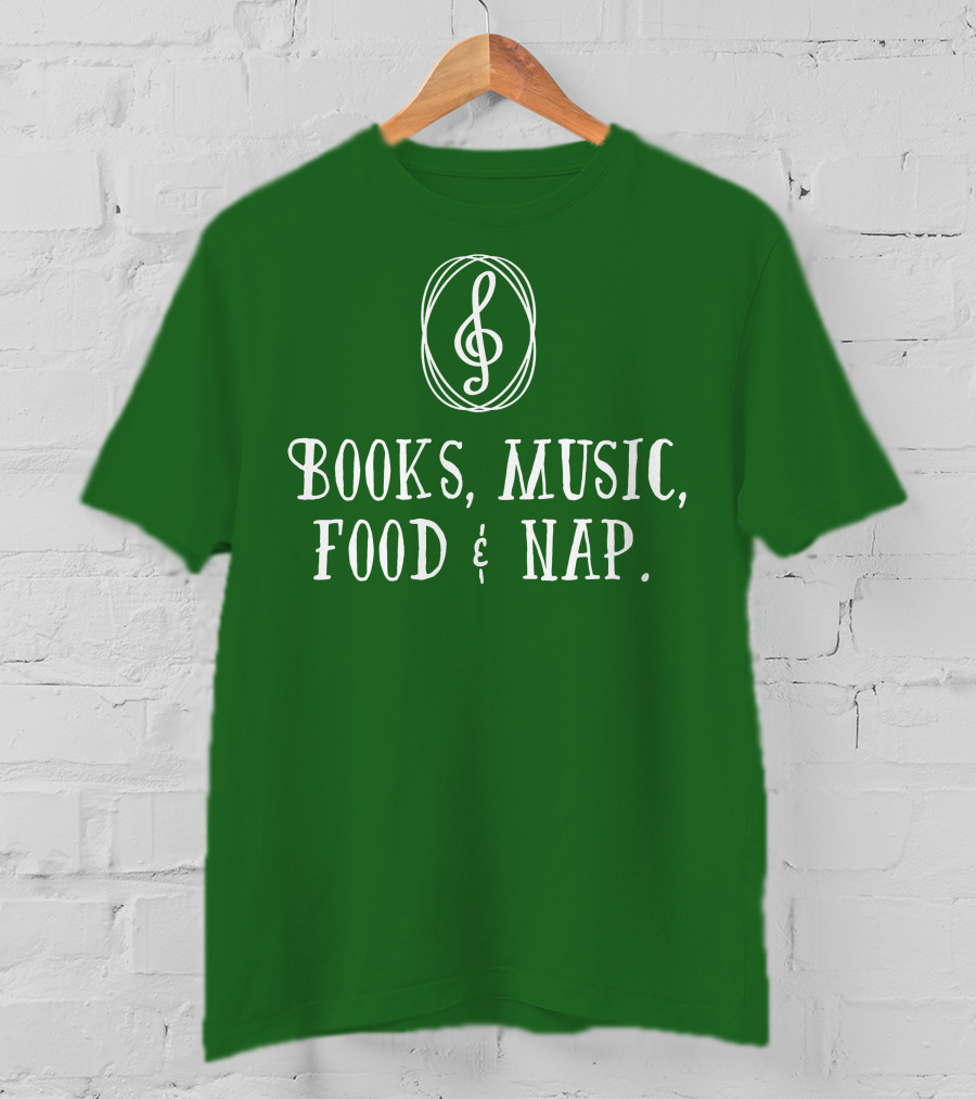 Books Music Food And Nap T-Shirt