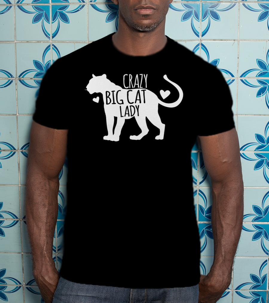 Crazy Big Cat Lady T-Shirt