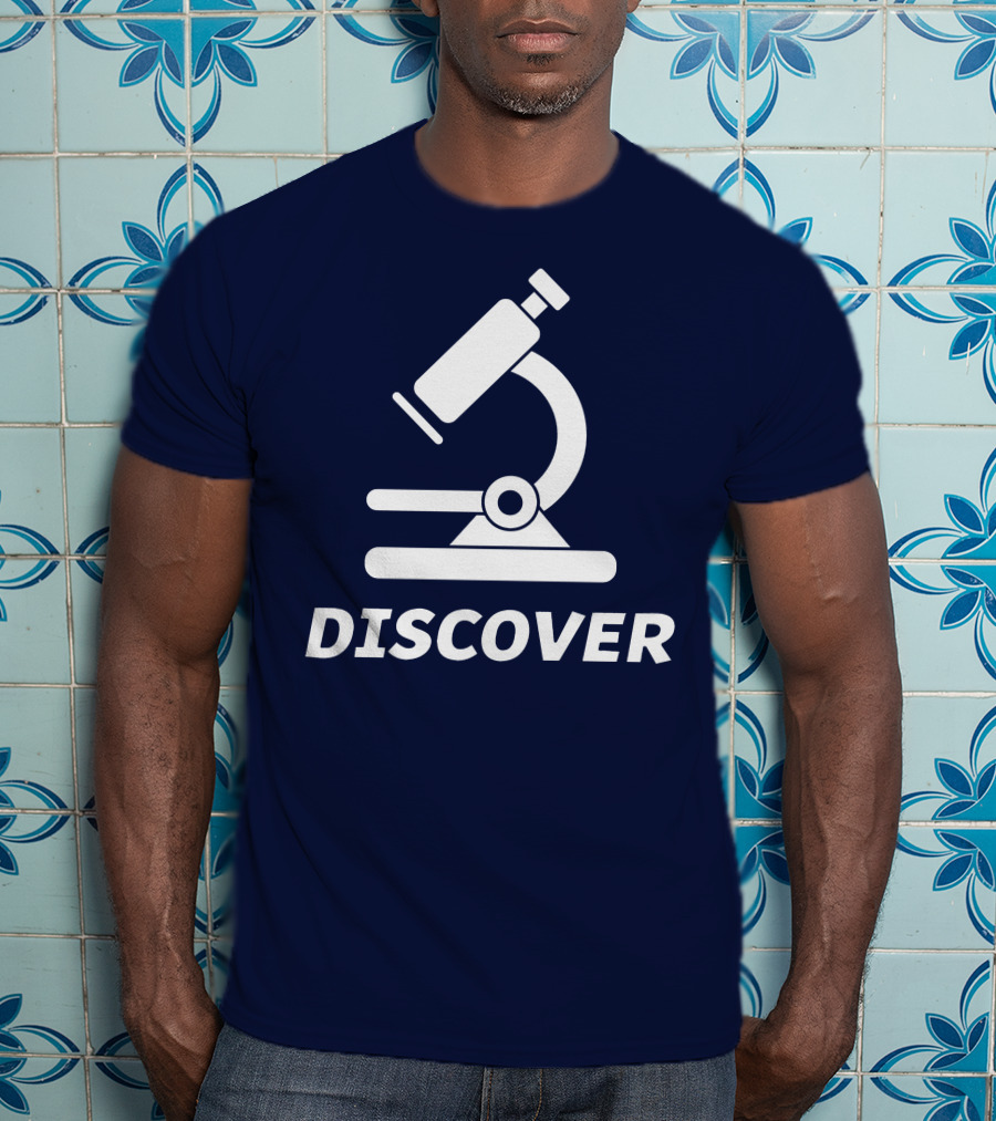 Discover Science With Microscope Greatness T-Shirt