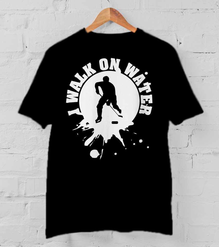 I Walk On Water Hockey Player Silhouette Splash T-Shirt