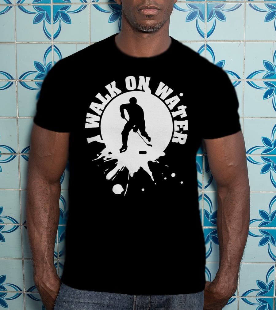 I Walk On Water Hockey Player Silhouette Splash T-Shirt