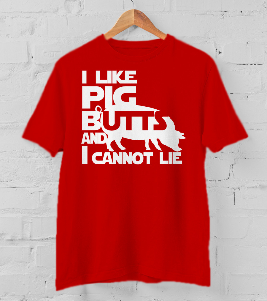 I Like Pig Butts And I Cannot Lie Pig Outline T-Shirt