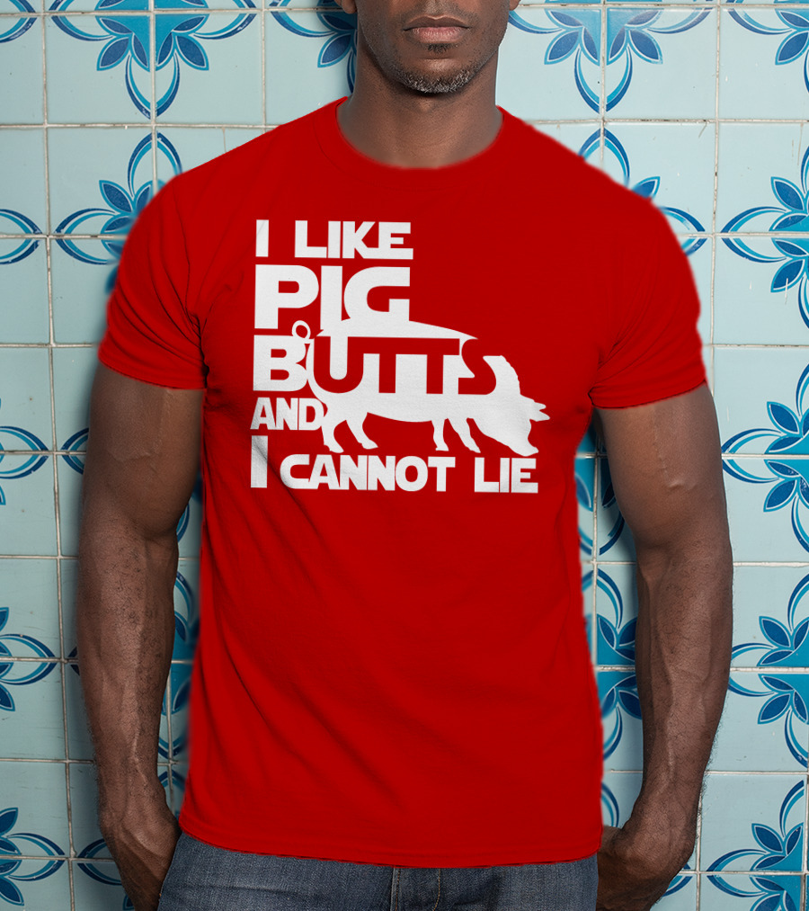 I Like Pig Butts And I Cannot Lie Pig Outline T-Shirt