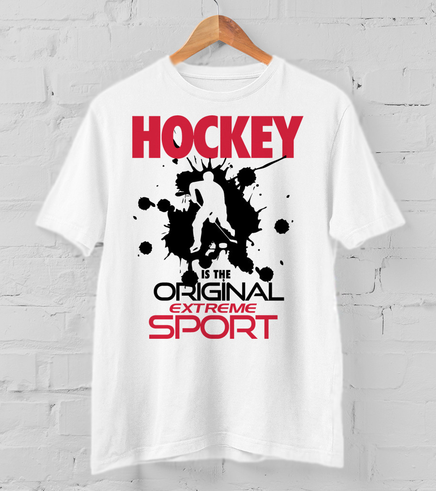 Hockey Is The Original Extreme Sport With Splatter T-Shirt