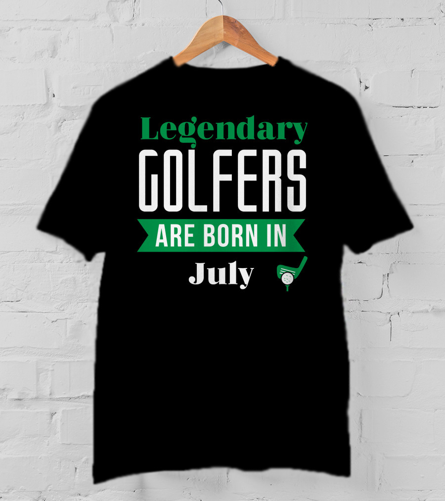 Legendary Golfers Born In July With Golf Club And Ball T-Shirt