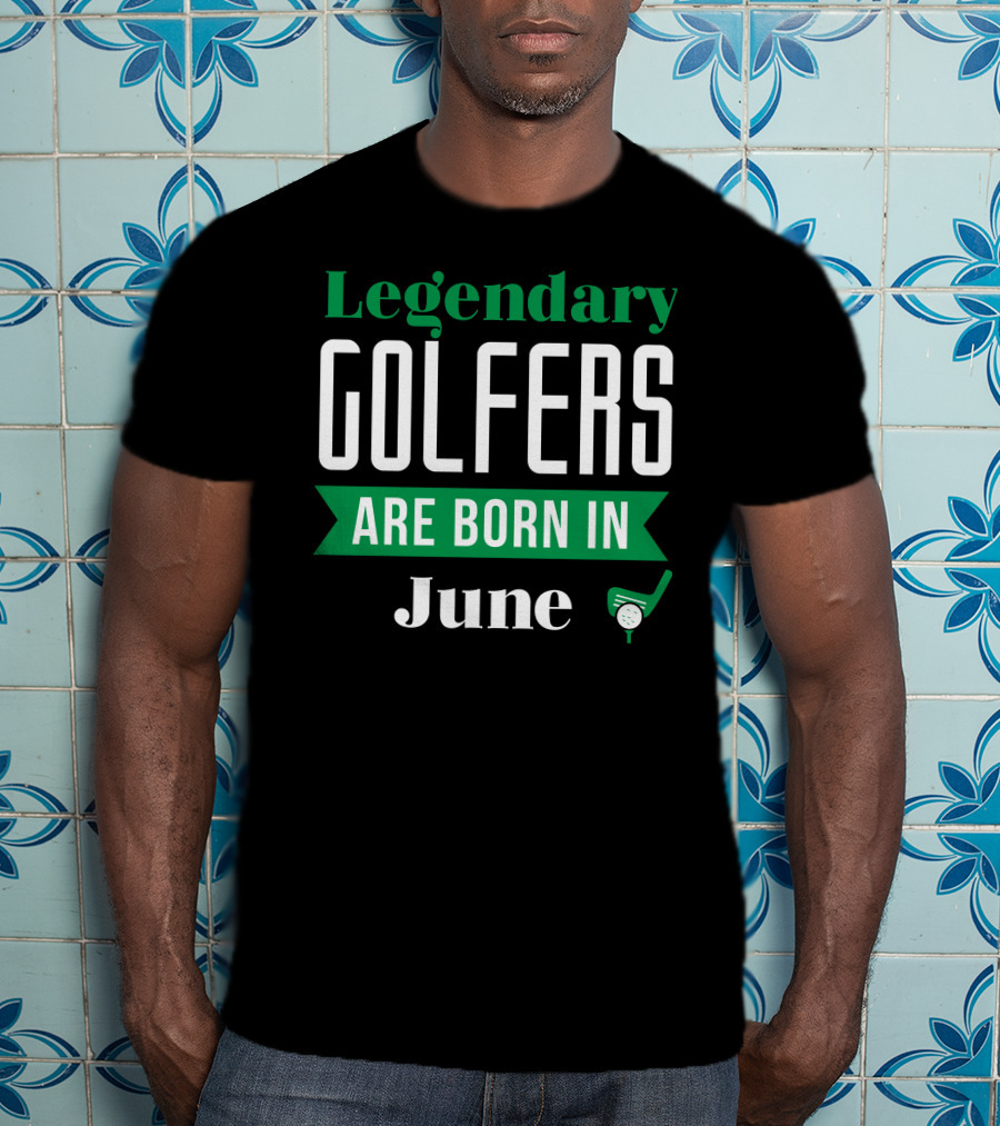 Legendary Golfers Born In June With Golf Club T-Shirt