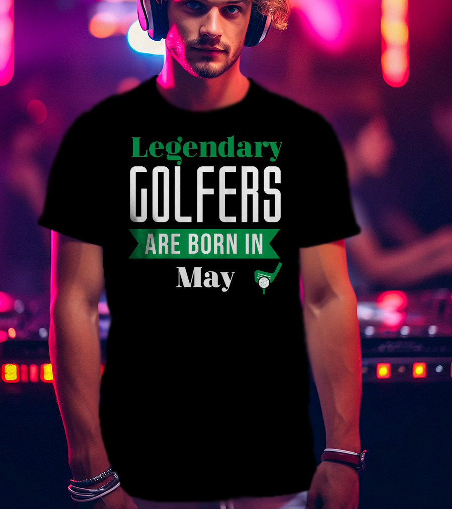 Legendary Golfers Are Born In May Golf Ball T-Shirt