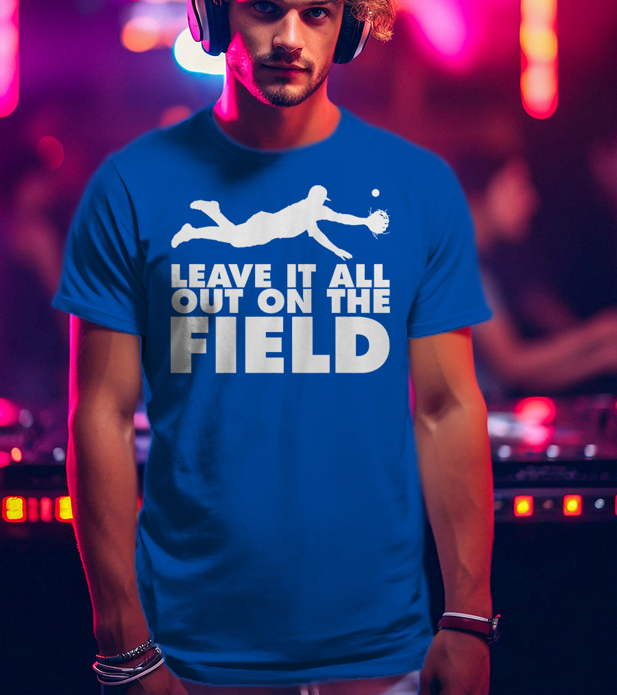 Leave It All Out On The Field Baseball Dive T-Shirt