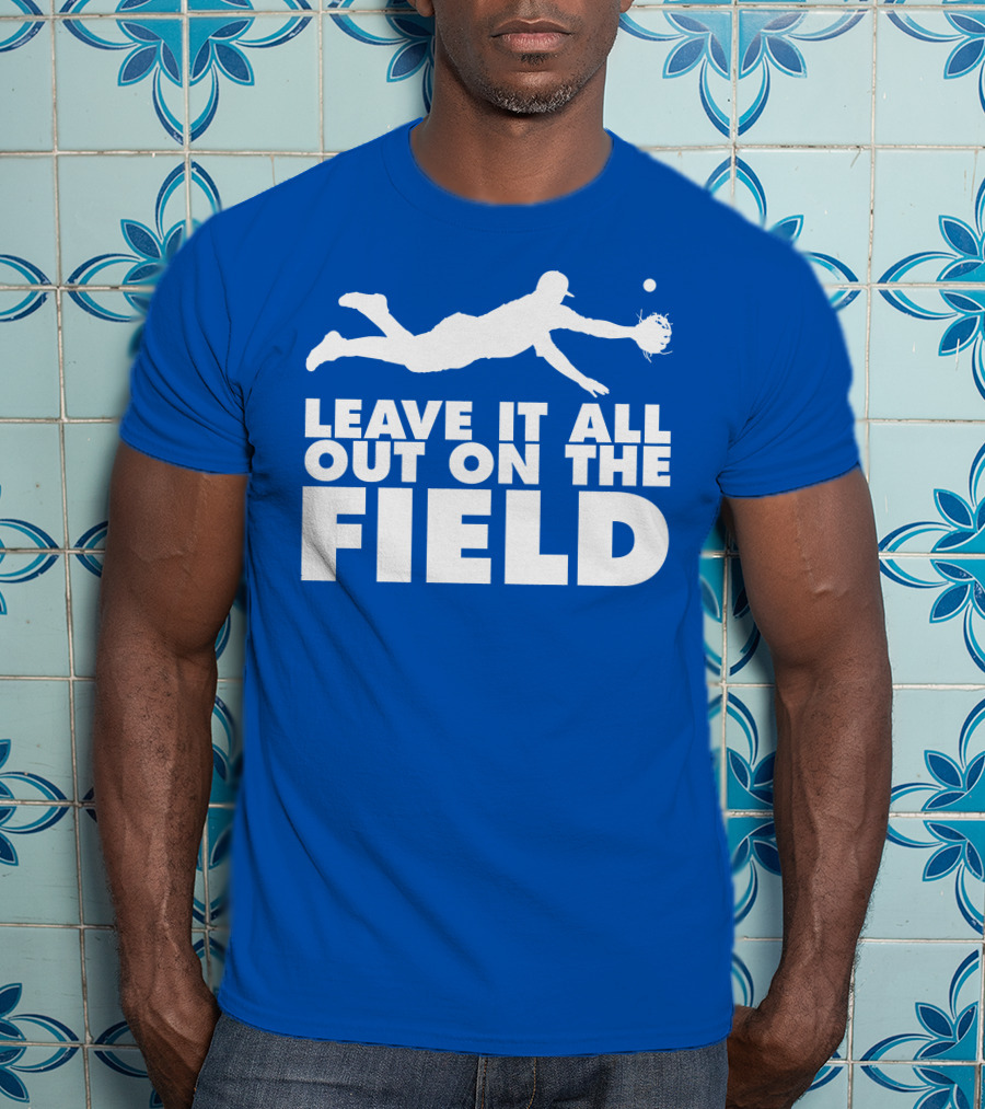 Leave It All Out On The Field Baseball Dive T-Shirt