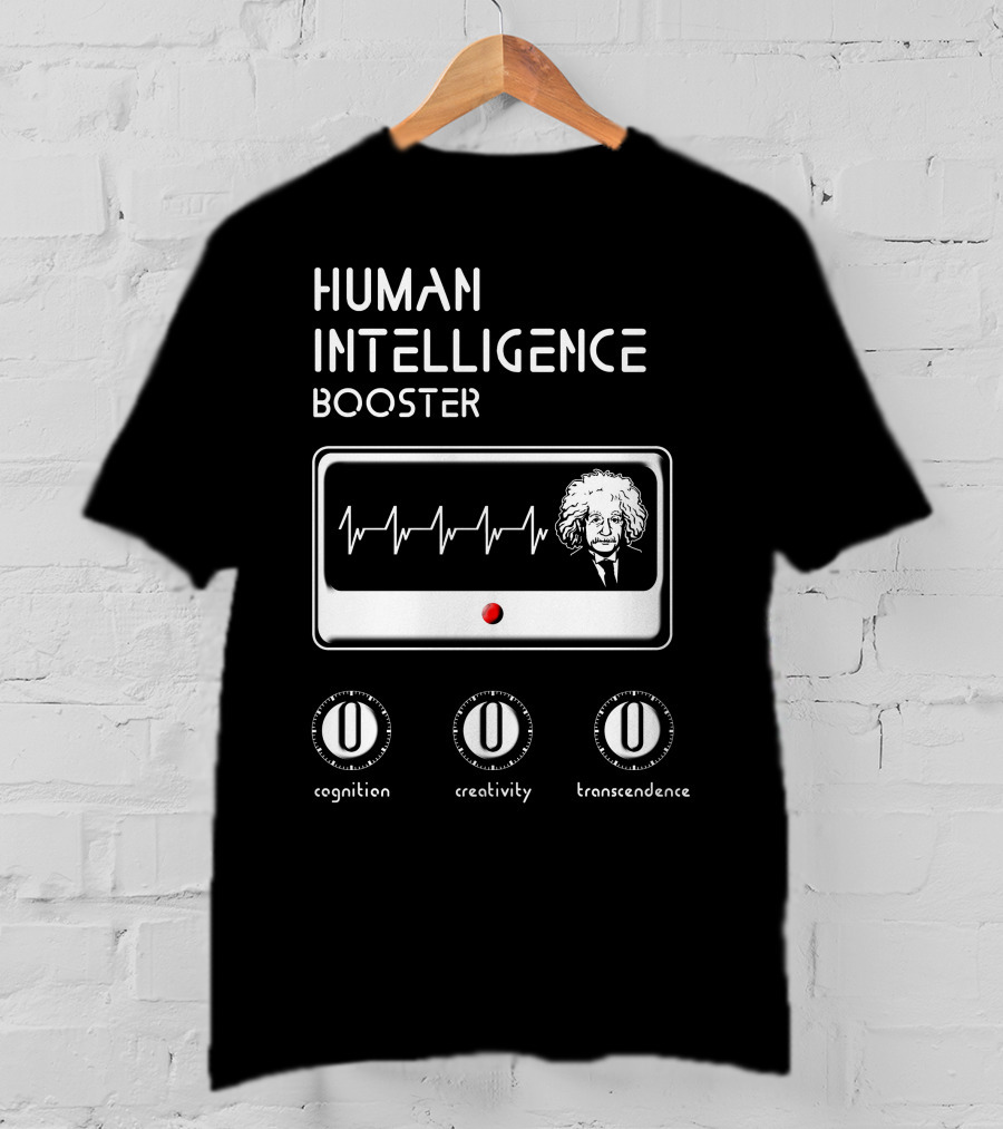 HUMAN INTELLIGENCE BOOSTER Cognition Creativity Transcendence Einstein EKG T-Shirt