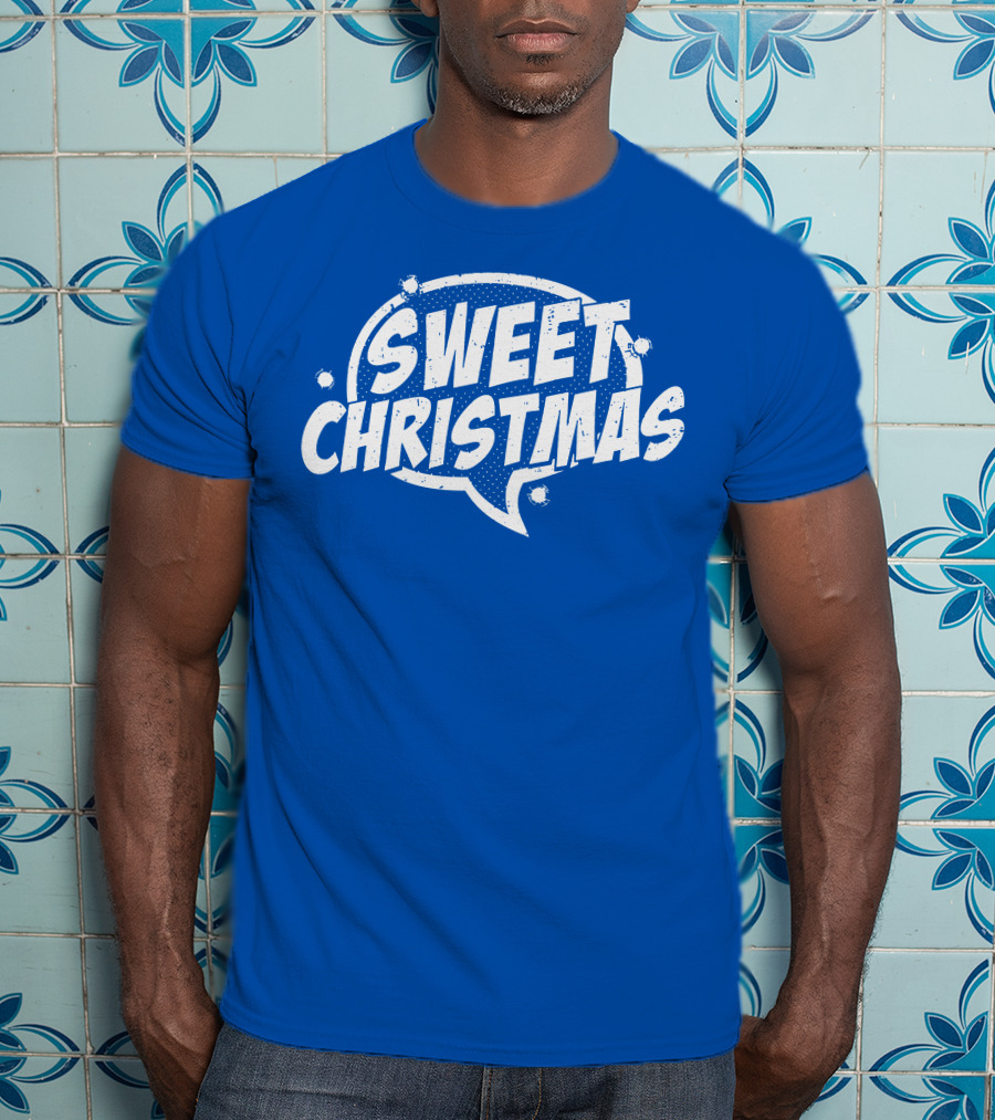 SWEET CHRISTMAS T-Shirt