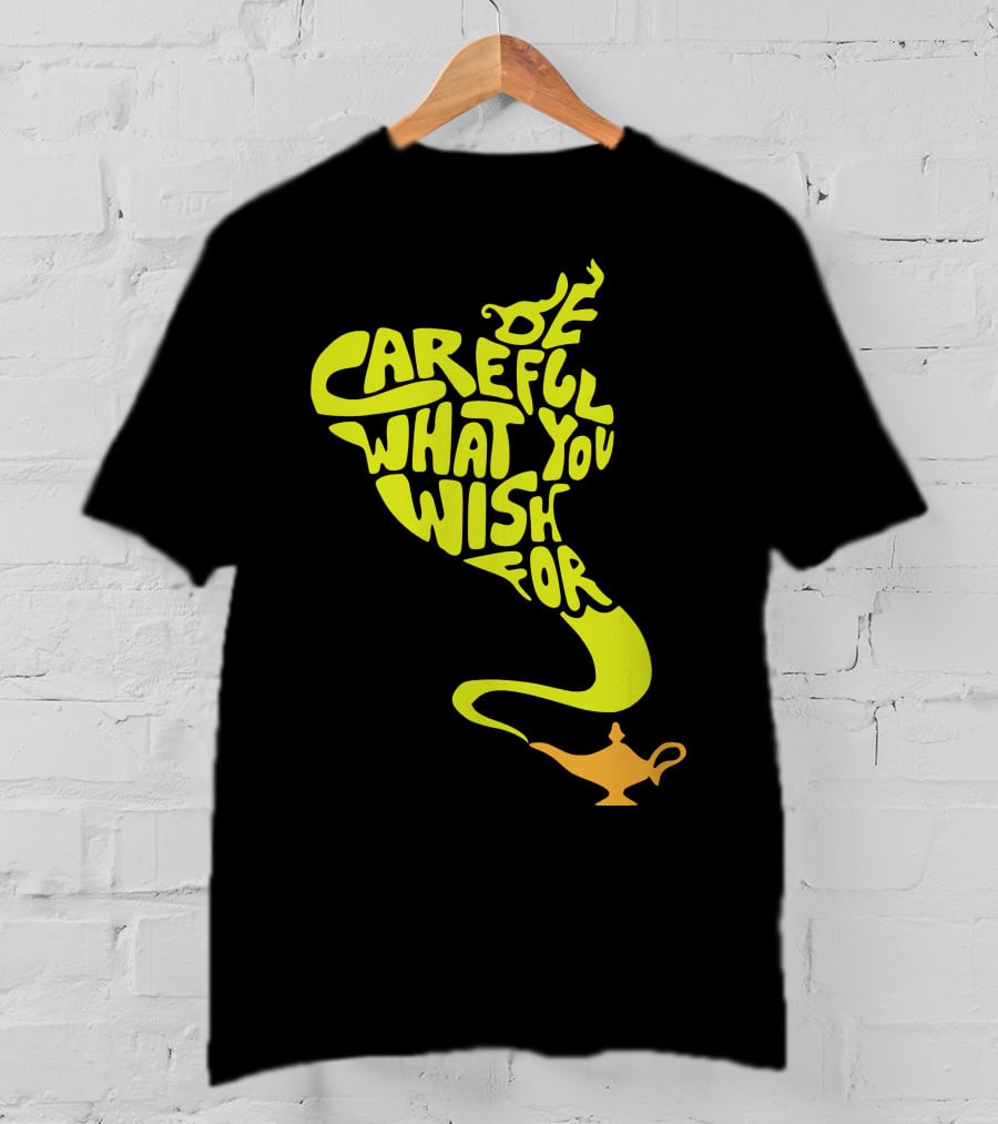 Be Careful What You Wish For Genie Lamp T-Shirt