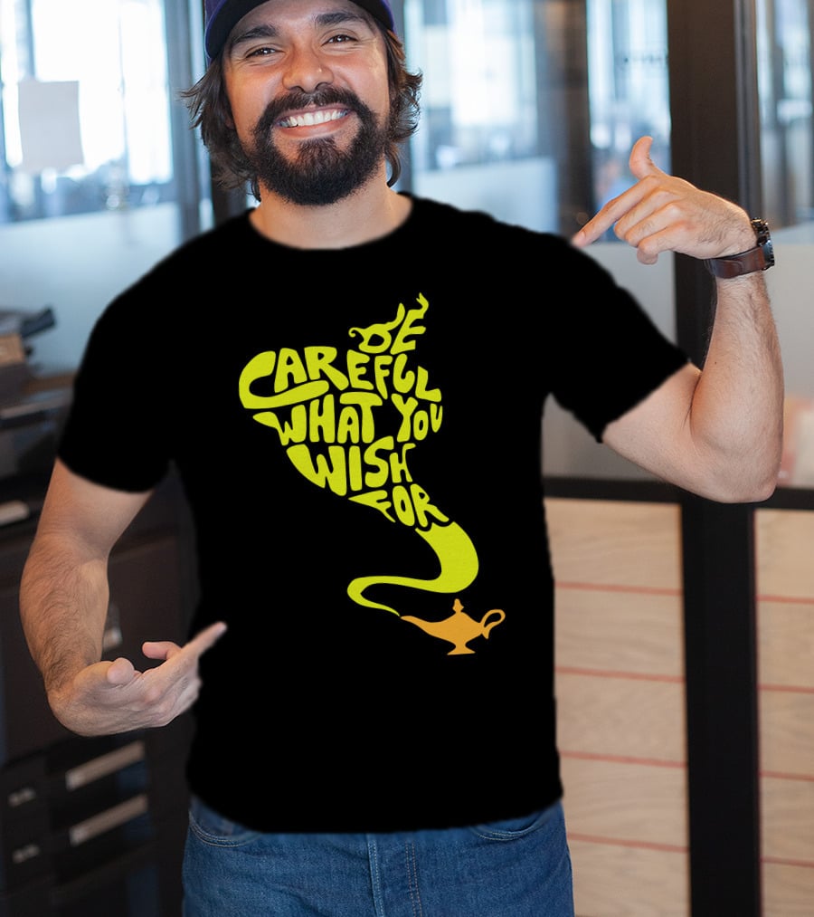 Be Careful What You Wish For Genie Lamp T-Shirt