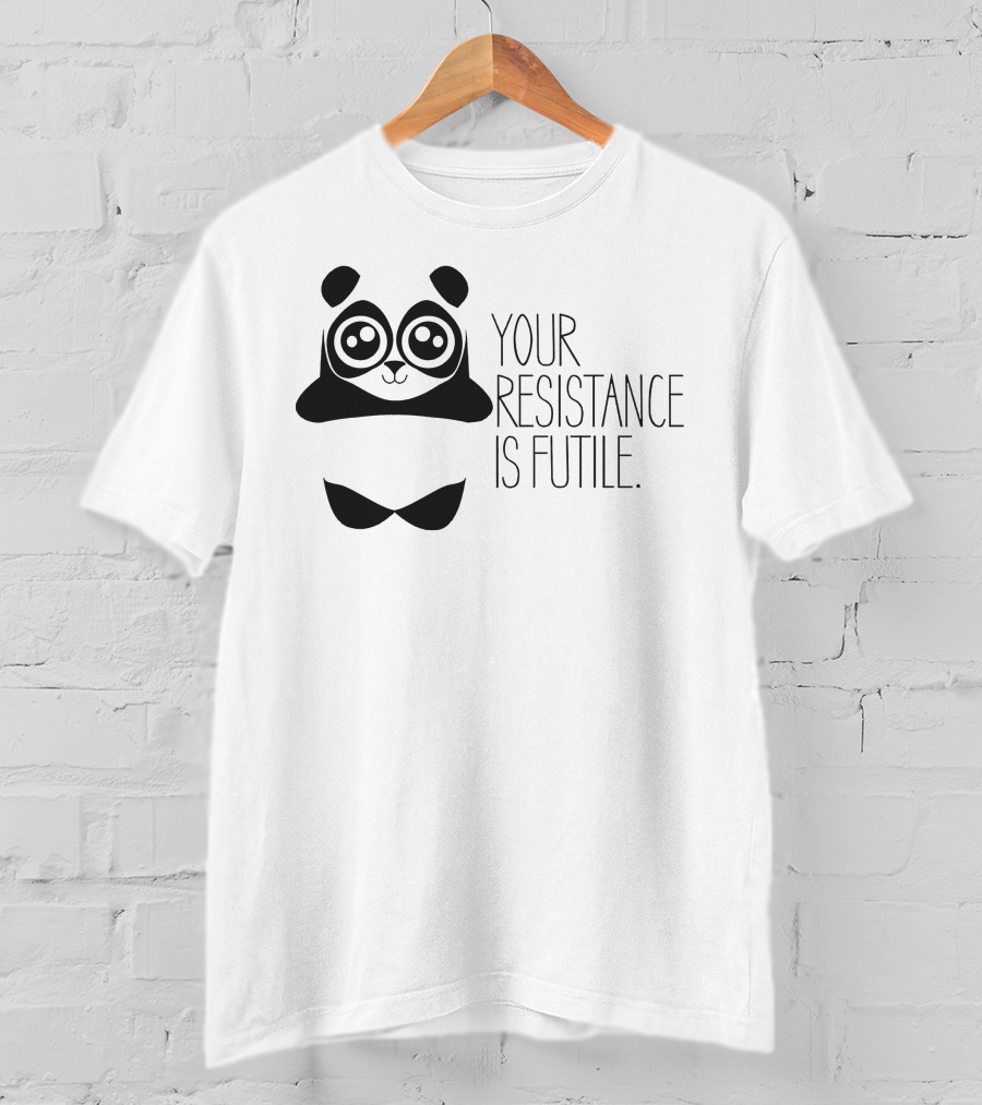 Your Resistance Is Futile Panda T-Shirt