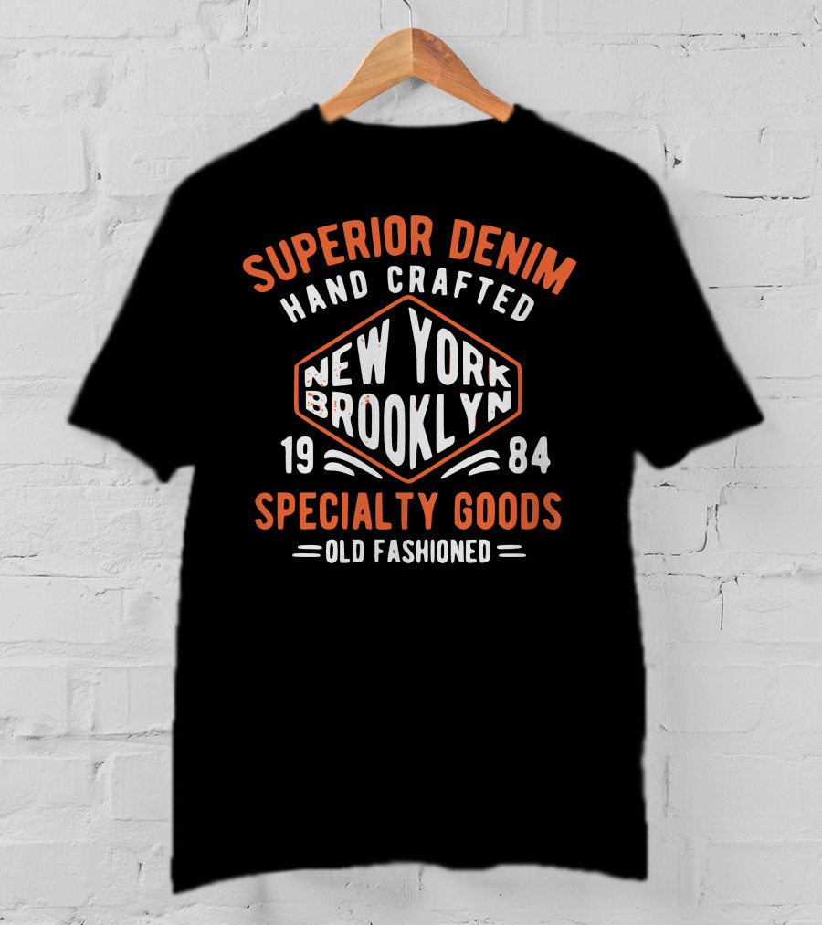 Superior Denim Hand Crafted New York Brooklyn 1984 Specialty Goods Old Fashioned T-Shirt