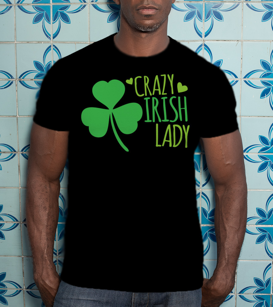 Crazy Irish Lady Shamrock Hearts T-Shirt