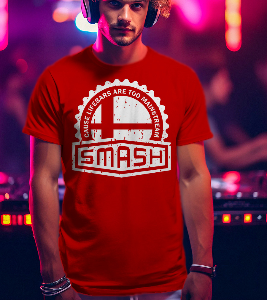 CREST SERIES Smash Cause Lifebars Are Too Mainstream T-Shirt