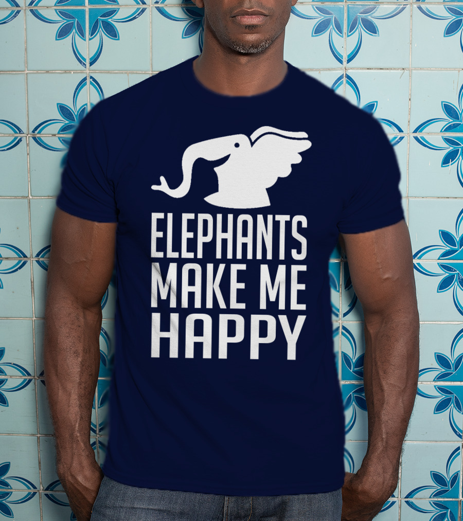 Elephants Make ME Happy T-Shirt