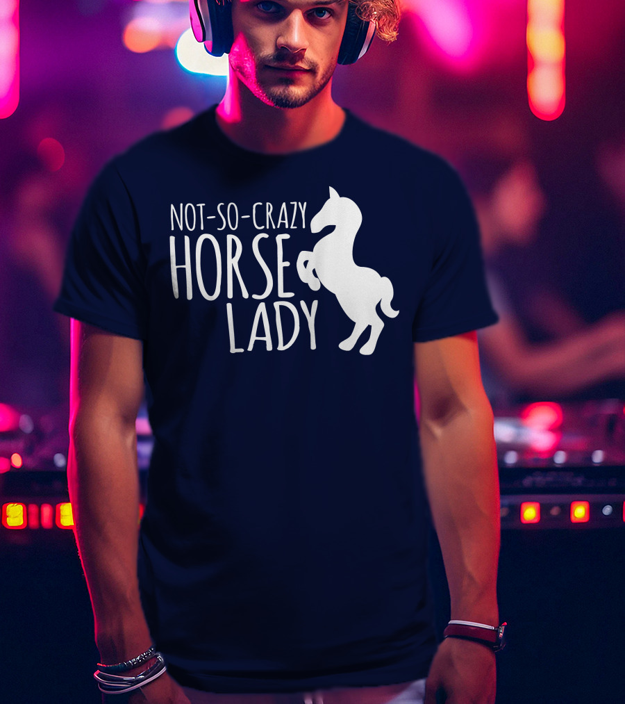 Not-So-Crazy Horse Lady T-Shirt