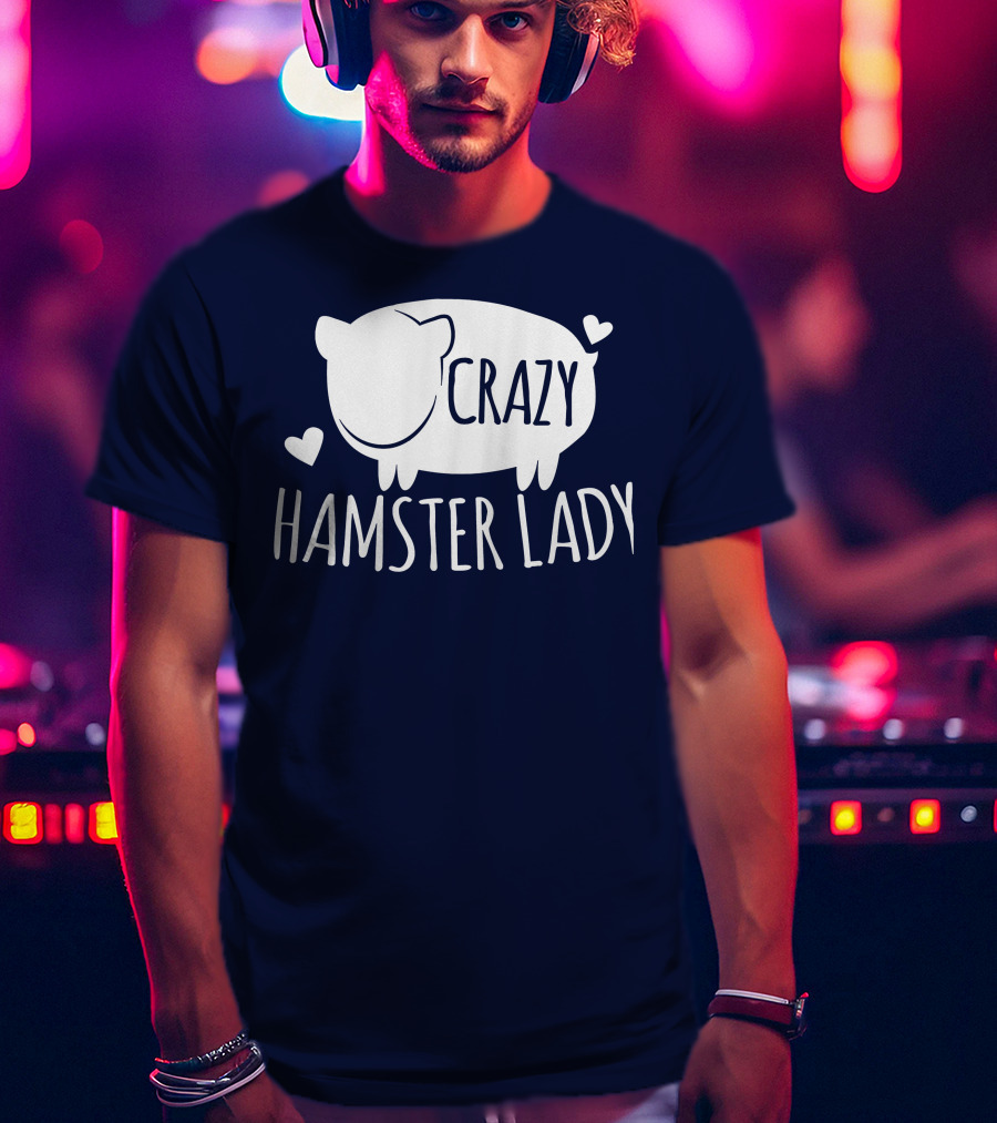 Crazy Hamster Lady With Hearts T-Shirt