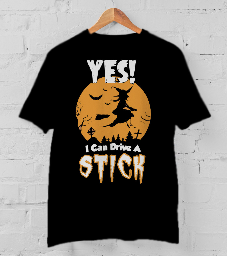 YES I Can Drive A Stick Halloween Witch With Bats And Crosses T-Shirt