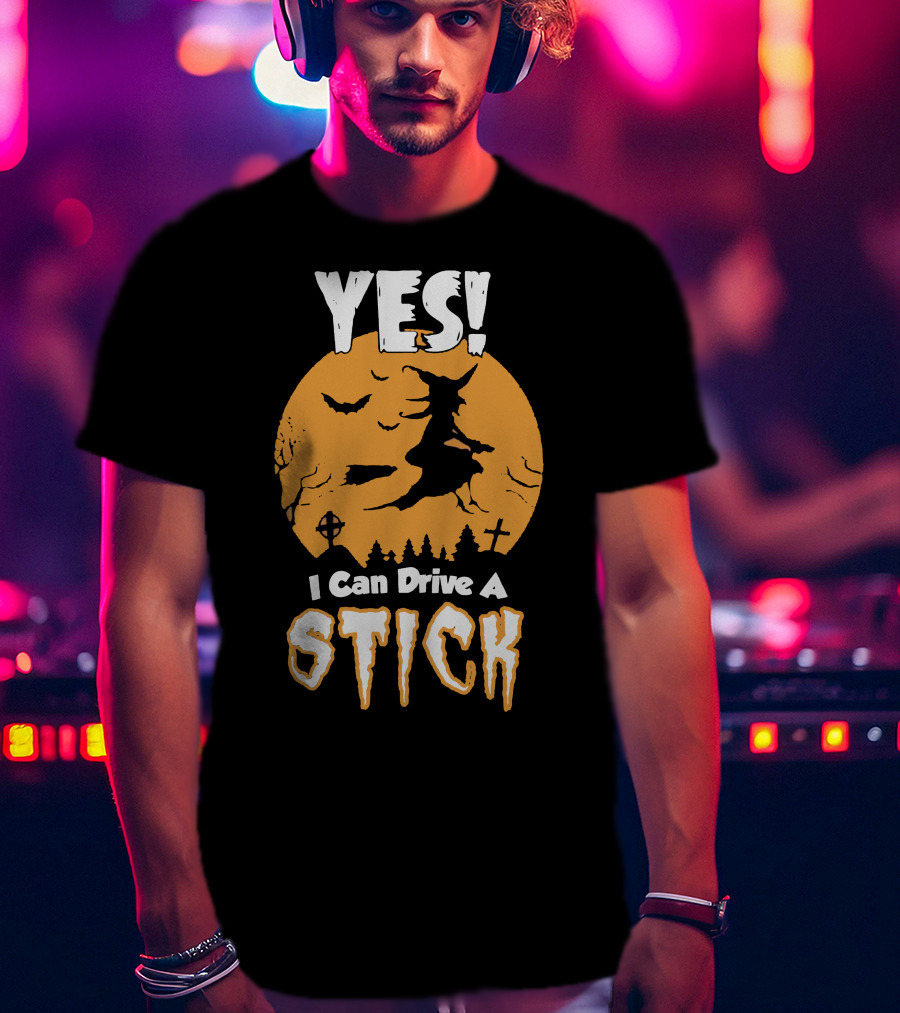YES I Can Drive A Stick Halloween Witch With Bats And Crosses T-Shirt