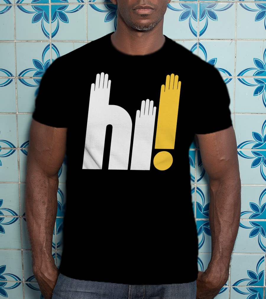 Hi Hi Hi Hands Exclamation T-Shirt