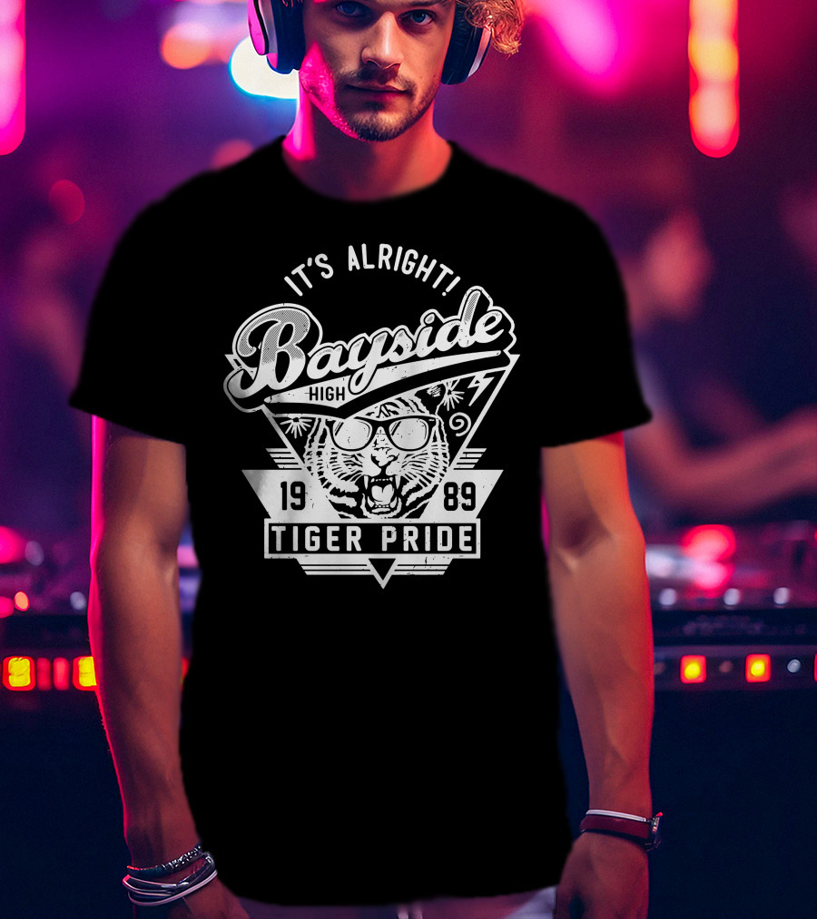 It's Alright Bayside High 1989 Tiger Pride T-Shirt