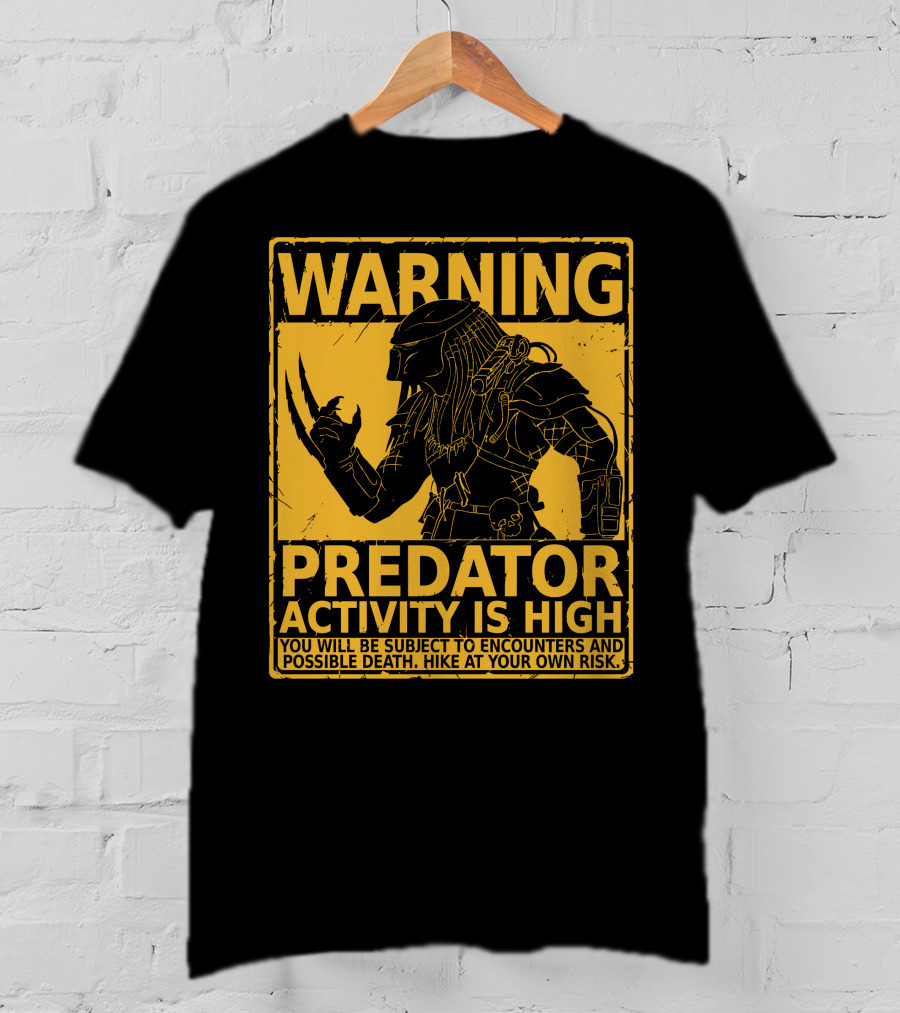 WARNING Predator Activity Is High Hunting Season Warning T-Shirt