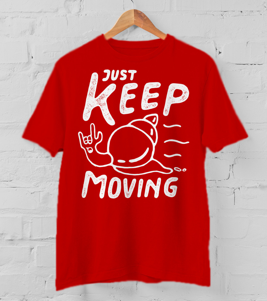 JUST KEEP MOVING Snail Rock Gesture T-Shirt