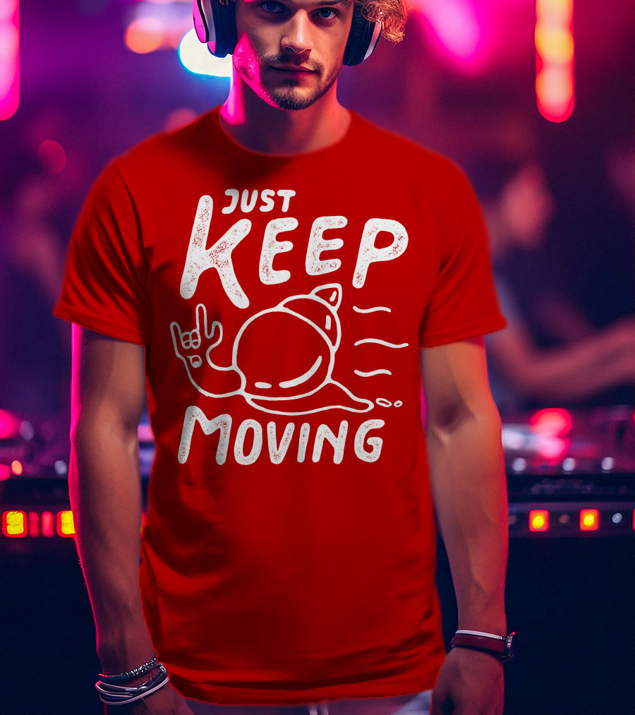 JUST KEEP MOVING Snail Rock Gesture T-Shirt