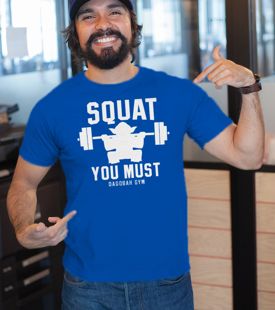Squat You Must Dagobagh Gym T-Shirt