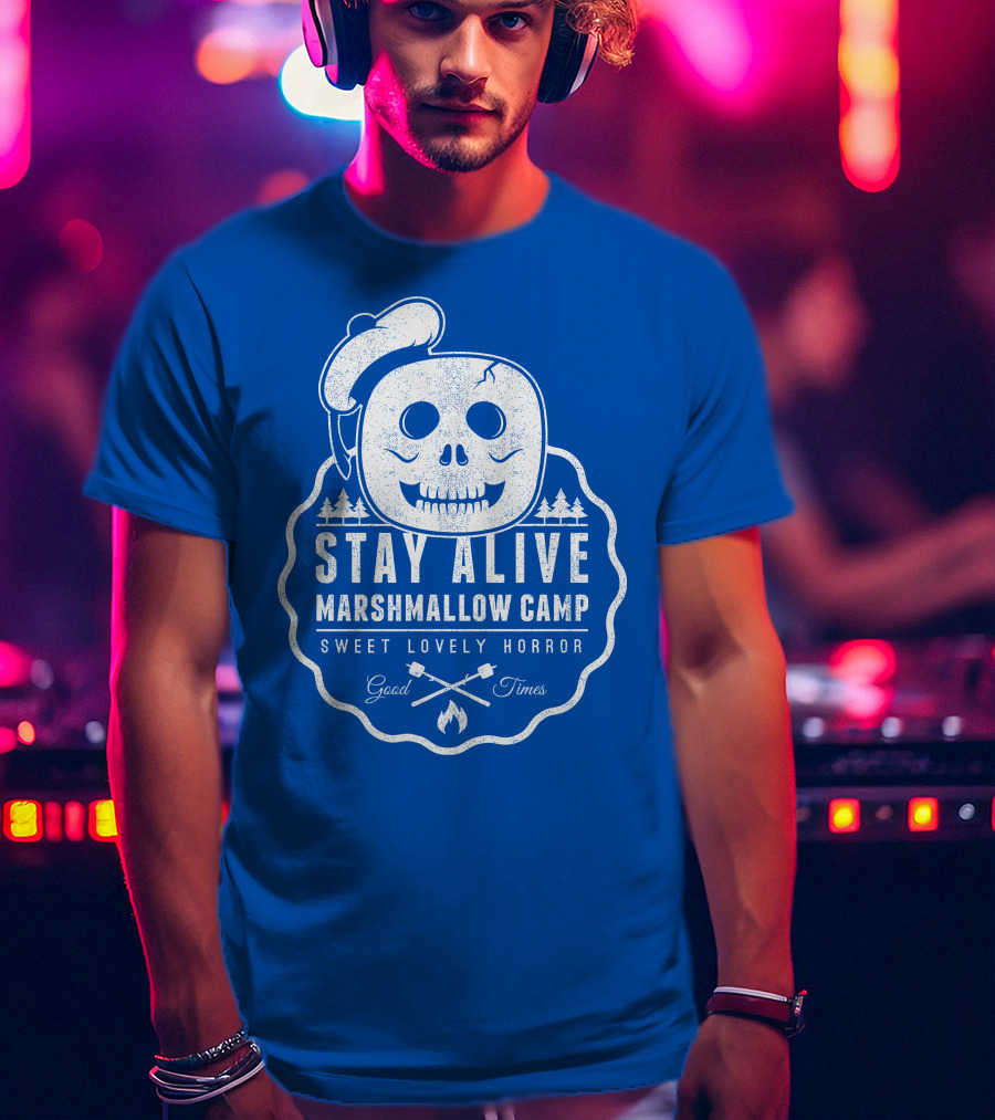 Stay Alive Marshmallow Camp Sweet Lovely Horror Good Times T-Shirt