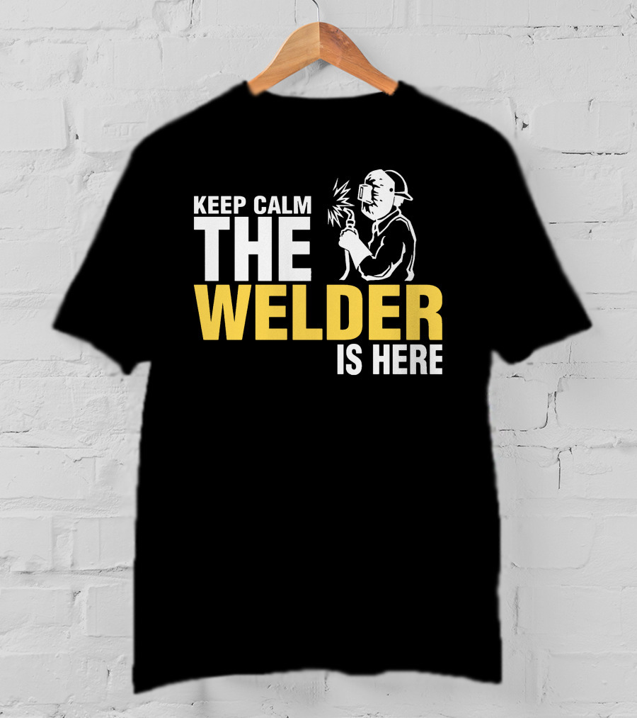 Keep Calm The Welder Is Here Welder With Mask And Sparking Torch T-Shirt