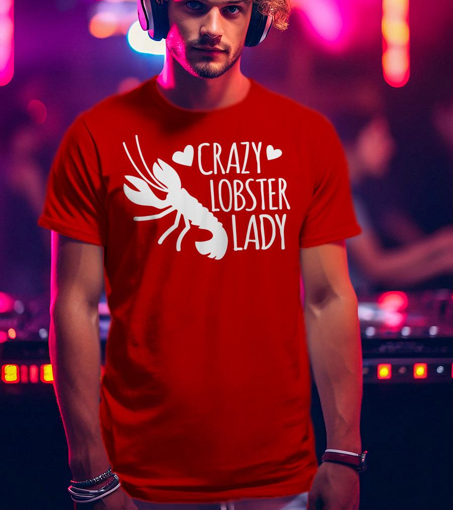 Crazy Lobster Lady With Hearts T-Shirt