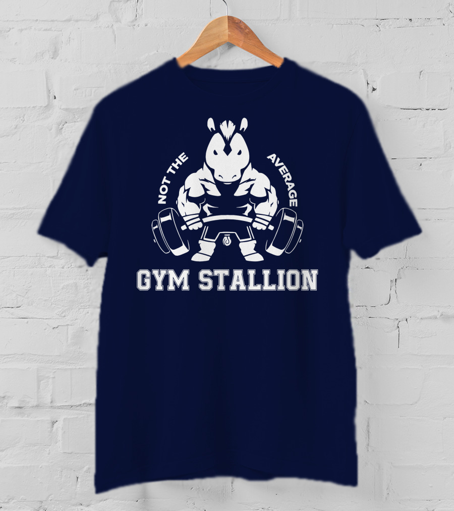 GYM STALLION Not The Average Muscle Powerlifting Horse T-Shirt
