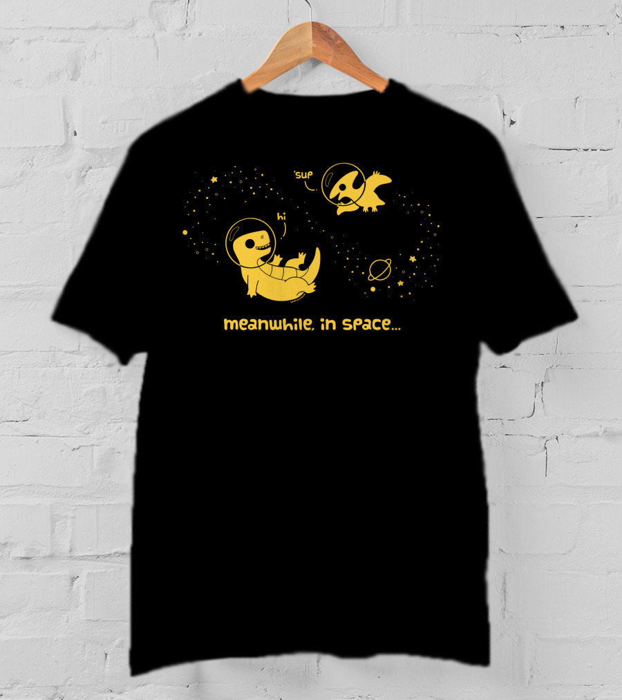 Meanwhile In Space Hi Sup Space Animals T-Shirt