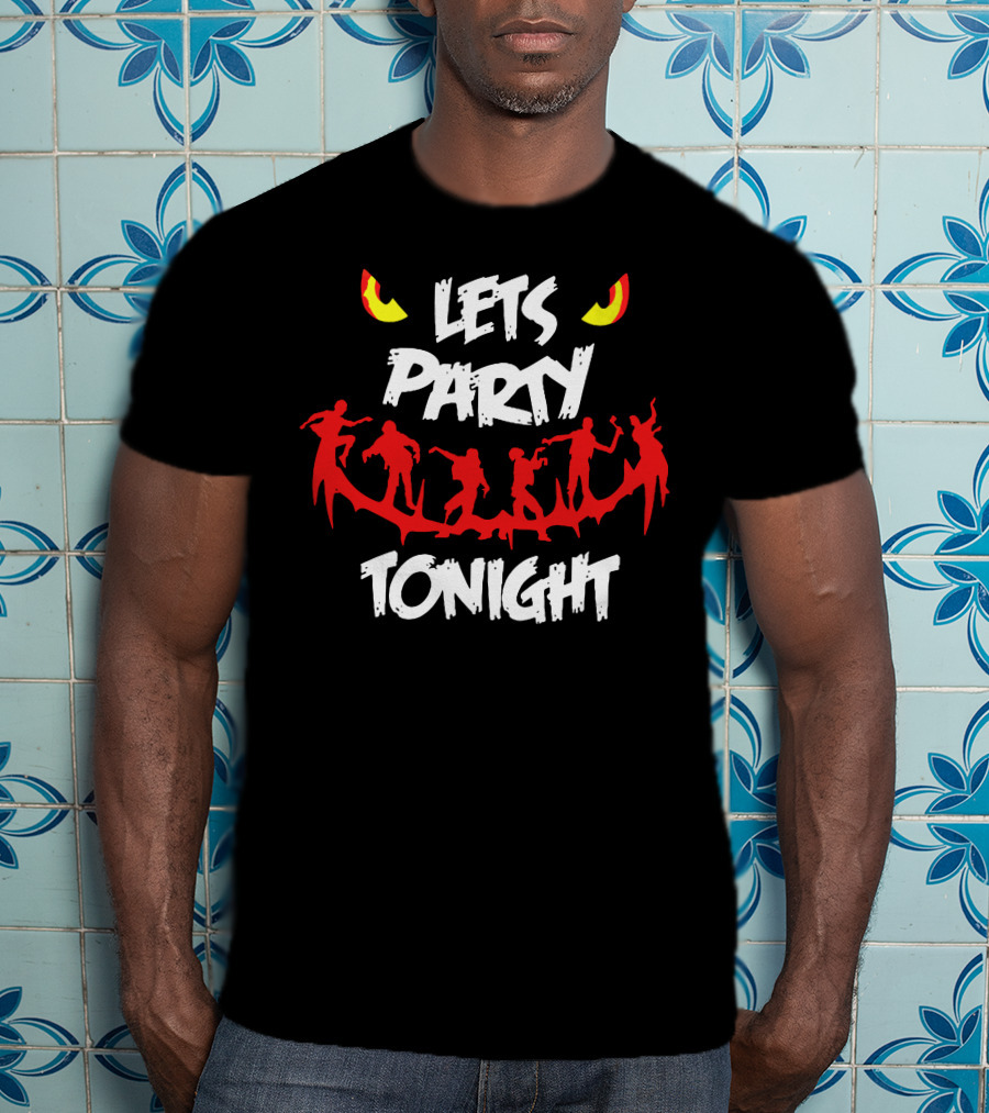LETS PARTY TONIGHT Dancing Silhouettes And Eyes T-Shirt