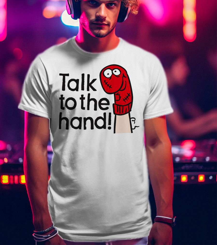 Talk To The Hand Red Sock Puppet T-Shirt