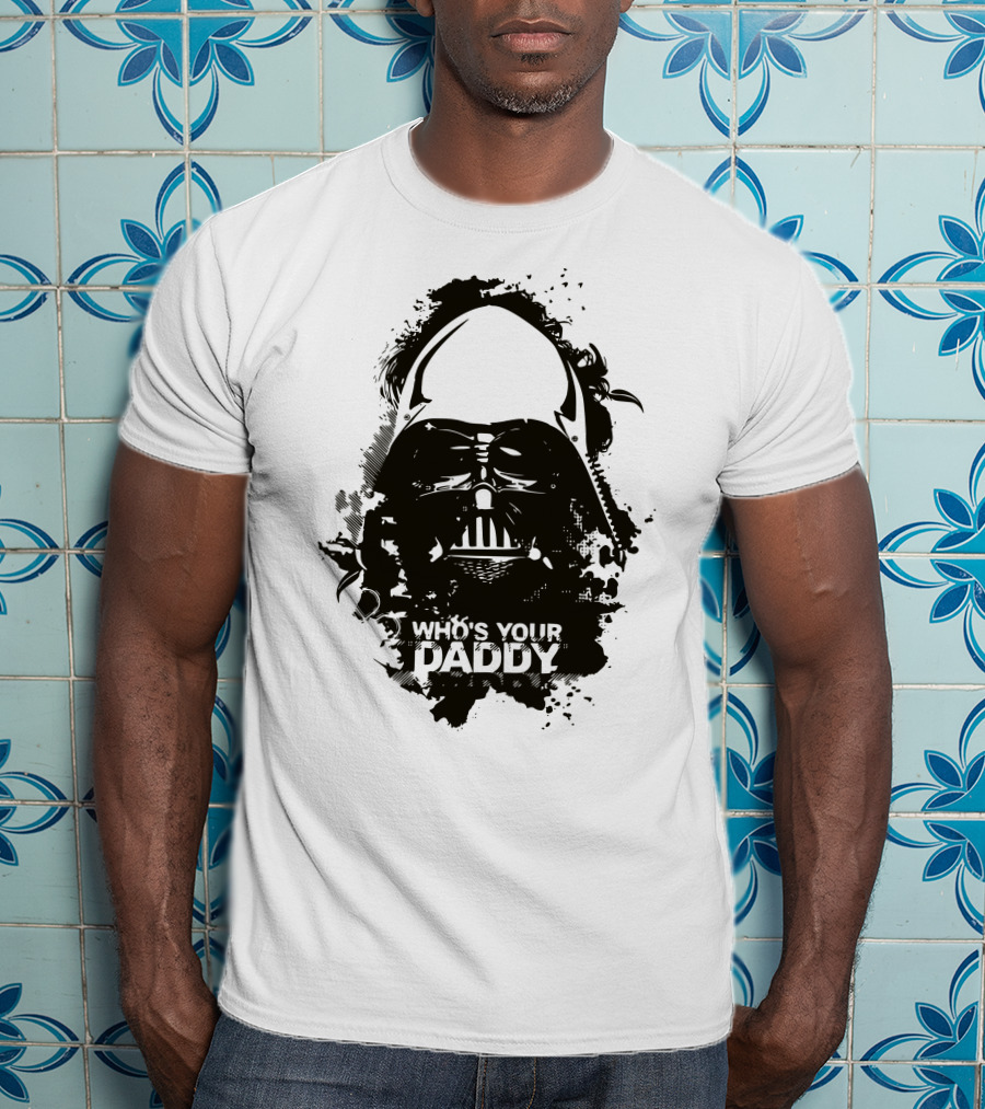 Who's Your Daddy Darth Vader Star Wars T-Shirt