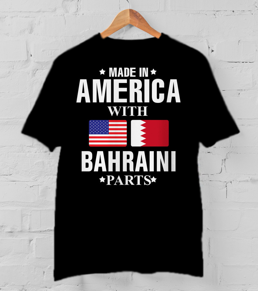 Made In America With Bahraini Parts T-Shirt