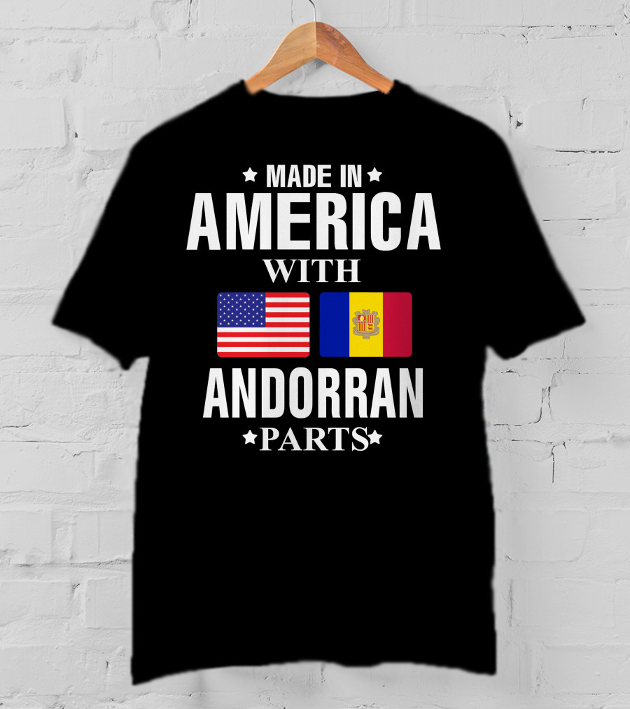 Made In America With Andorran Parts T-Shirt