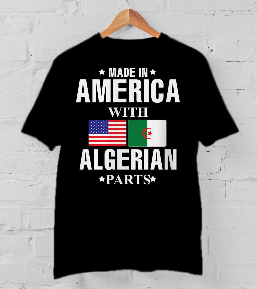 Made IN America With Algerian Parts Flag Flags T-Shirt