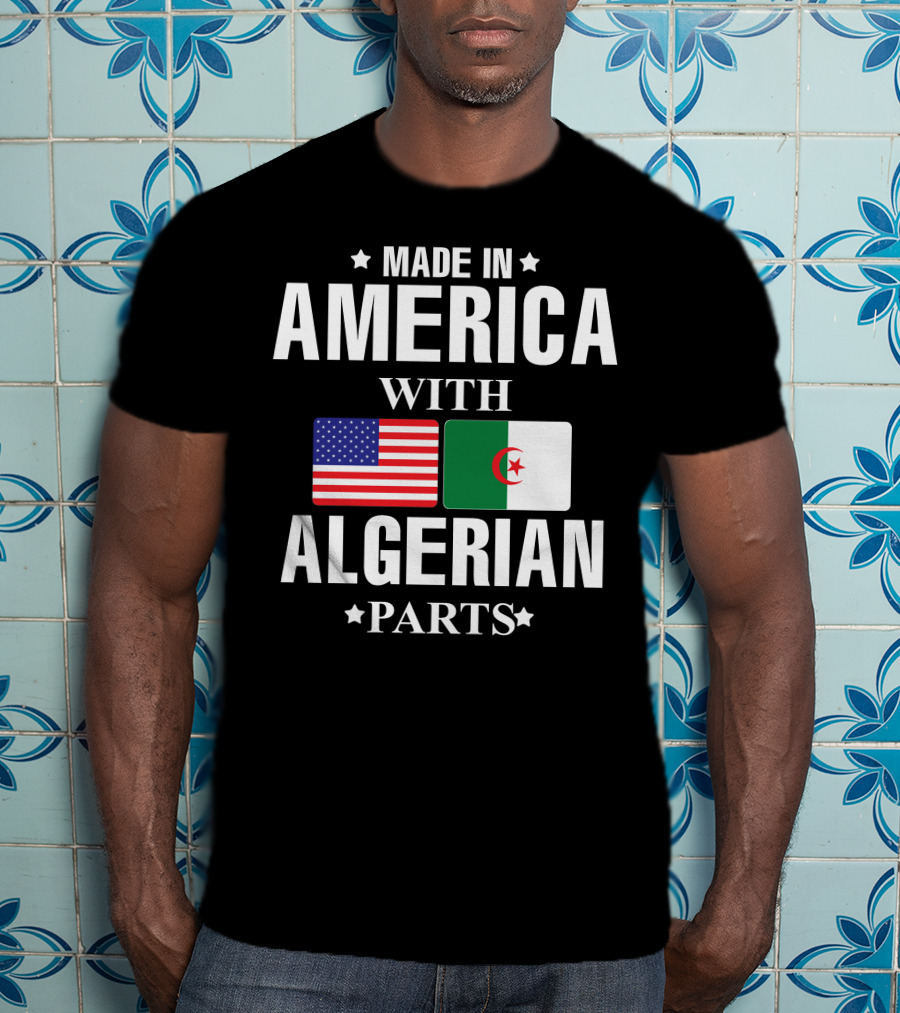 Made IN America With Algerian Parts Flag Flags T-Shirt