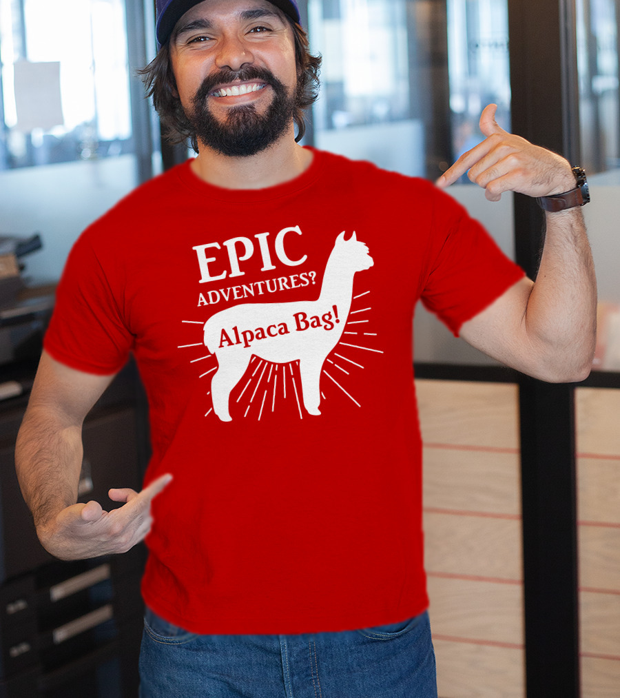 EPIC Adventures? Alpaca Bag T-Shirt