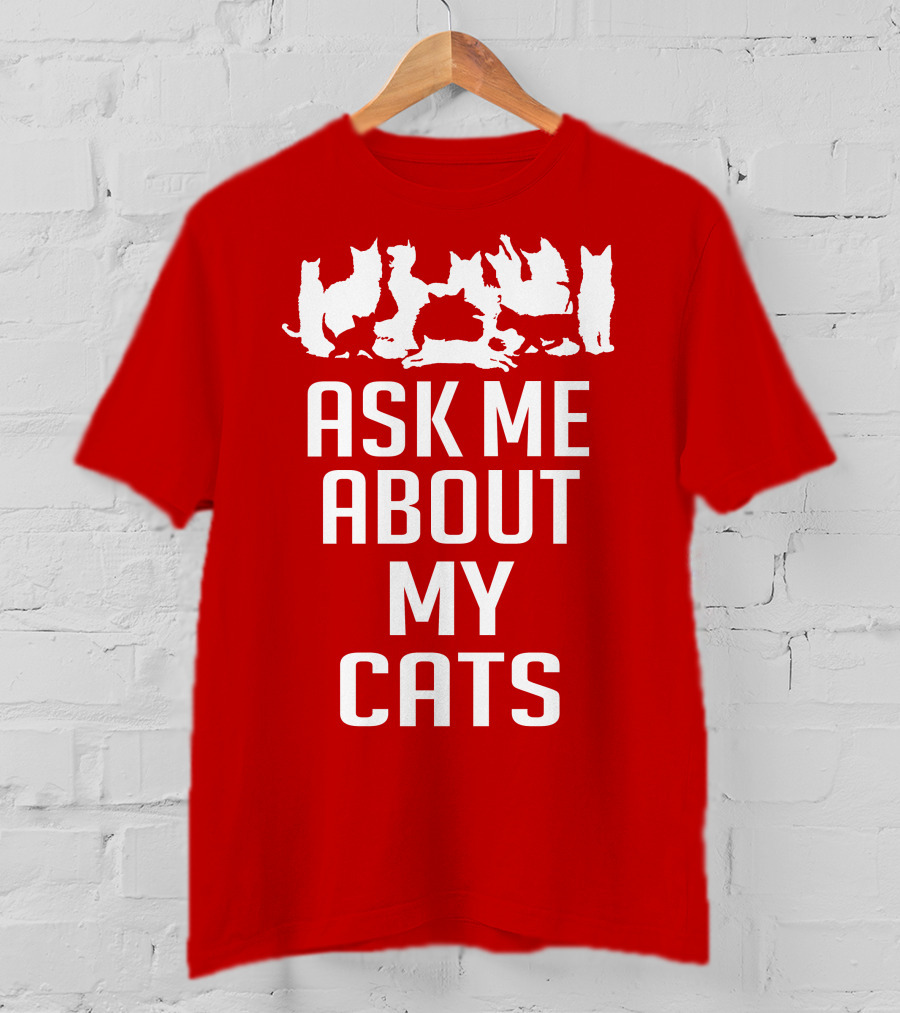 Ask Me About My Cats With White Silhouette Cats T-Shirt