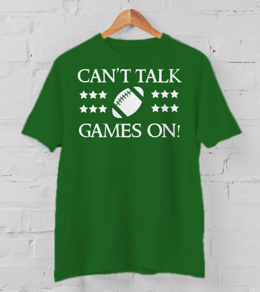 Can't Talk Games On Football Theme With Stars T-Shirt