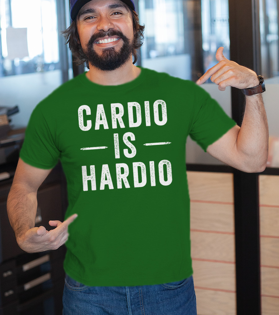 CARDIO IS HARDIO T-Shirt